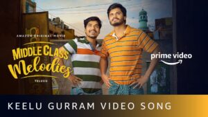 ‘Middle Class Melodies’ Releases ‘Keelu Gurram’ Lyrical Song